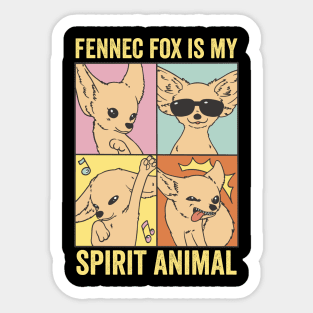 Fennec Fox Is My Spirit Animal Sticker